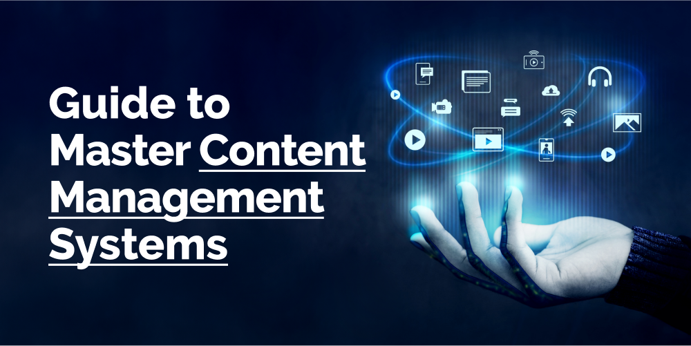 Mastering Content Management Systems
