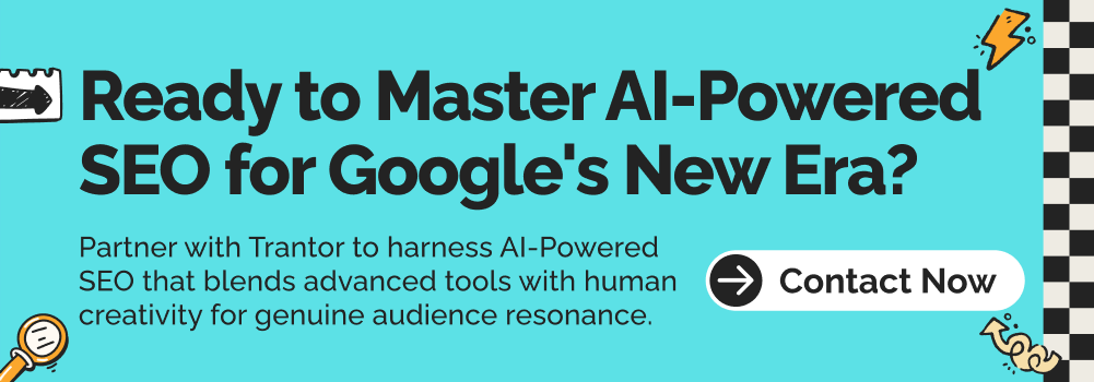 Call-to-action banner: Ready to Master AI-Powered SEO for Google's New Era? Contact Now button.