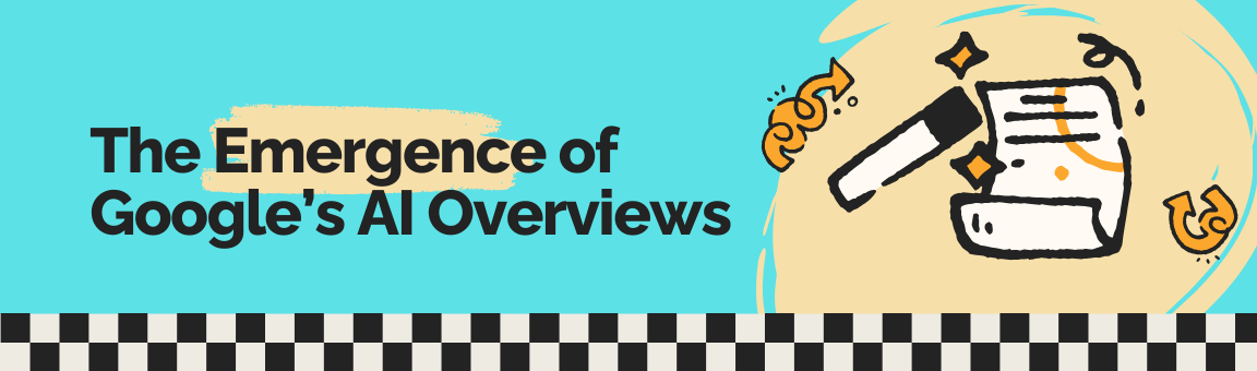 The Emergence of Google's AI Overviews, with a doodle illustration of a scroll and a marker pen.
