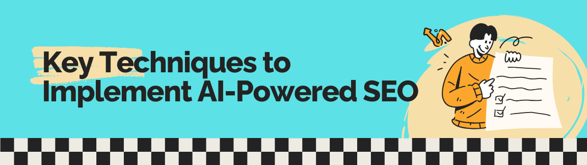 Key Techniques to Implement AI-Powered SEO, featuring a cheerful cartoon person checking off items on a long list.