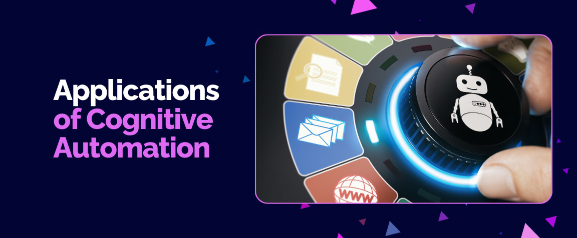 Section header: "Applications of Cognitive Automation" next to a hand turning a dial with icons for a robot, email, documents, and web browsing.