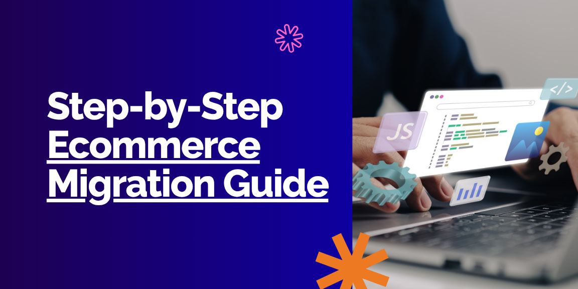 Blog hero image: Step-by-Step Ecommerce Migration Guide with hands typing on a laptop and floating icons of code, a gear, and a bar chart, representing the technical process.