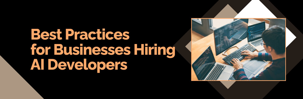 Best Practices for Businesses Hiring AI Developers, with a developer coding.