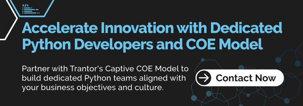 Accelerate innovation with dedicated Python developers and the COE Model from Trantor.