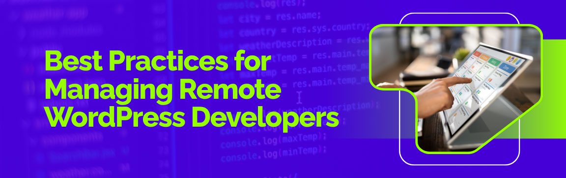 Best Practices for Managing Remote WordPress Developers, showing a person using project management software on a laptop.