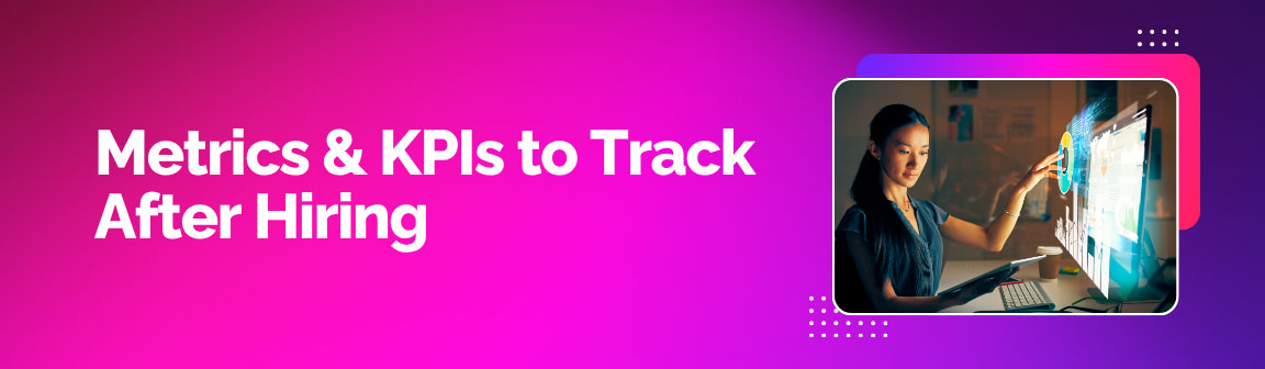 Metrics & KPIs to Track After Hiring, showing a professional interacting with a holographic data interface.