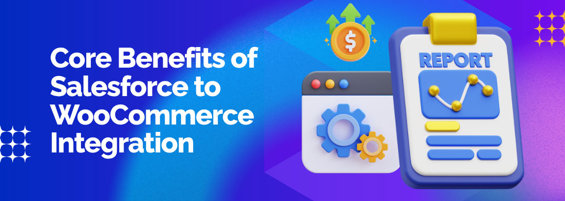 Core Benefits of Salesforce to WooCommerce Integration: Report, coin and dashboard icons illustrating business growth.