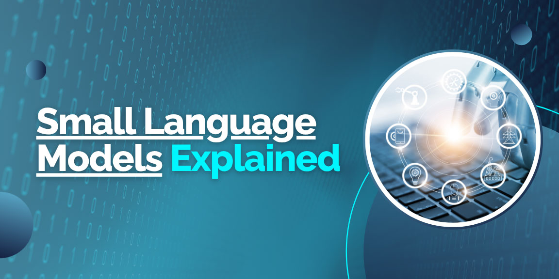  Small Language Models Explained banner, showing a hand on a keyboard and a circular graphic with icons representing AI applications.