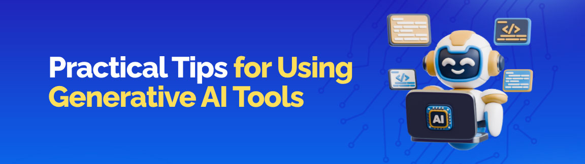 Practical Tips for Using Generative AI Tools, illustrated by a friendly AI robot with code and text snippets.