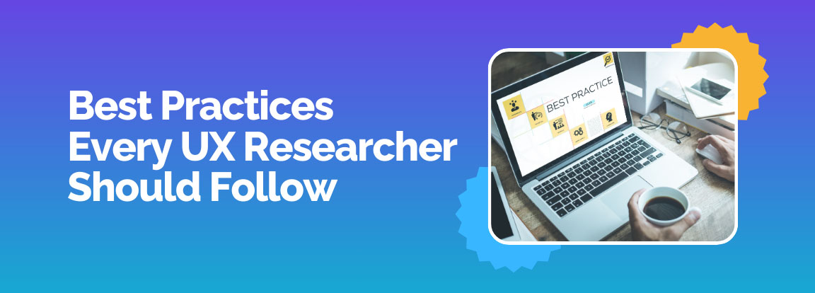 Image highlighting best practices every UX researcher should follow in ethnographic studies.