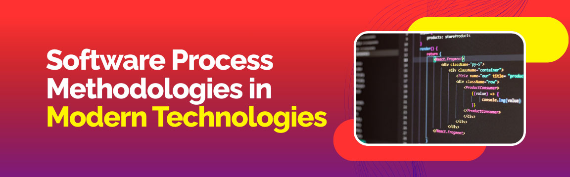 Graphic highlighting how software process methodologies support modern technologies and scalable systems.