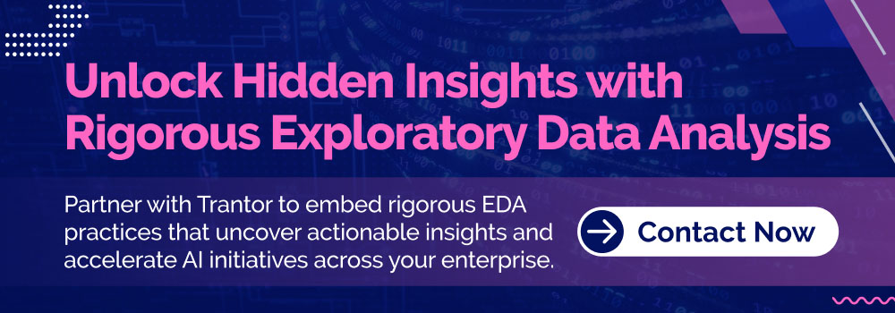 Exploratory data analysis services helping organizations uncover insights and accelerate AI initiatives.