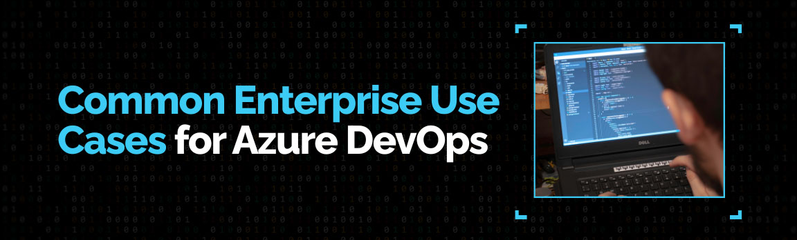 Common enterprise use cases for application lifecycle management.