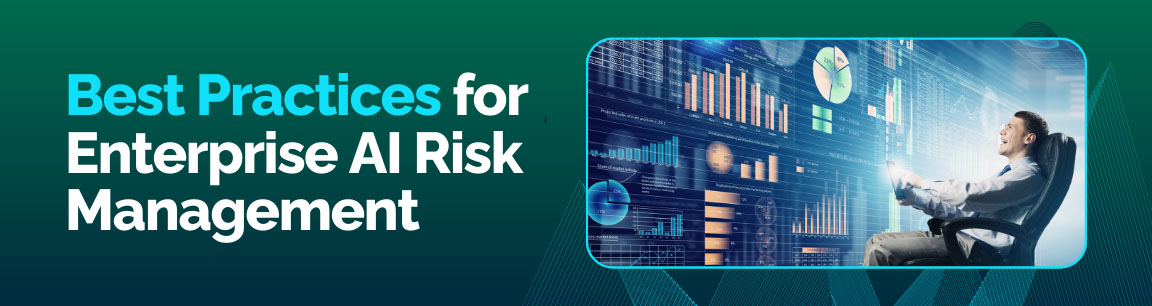 Best practices for enterprise AI risk management with business analytics dashboard