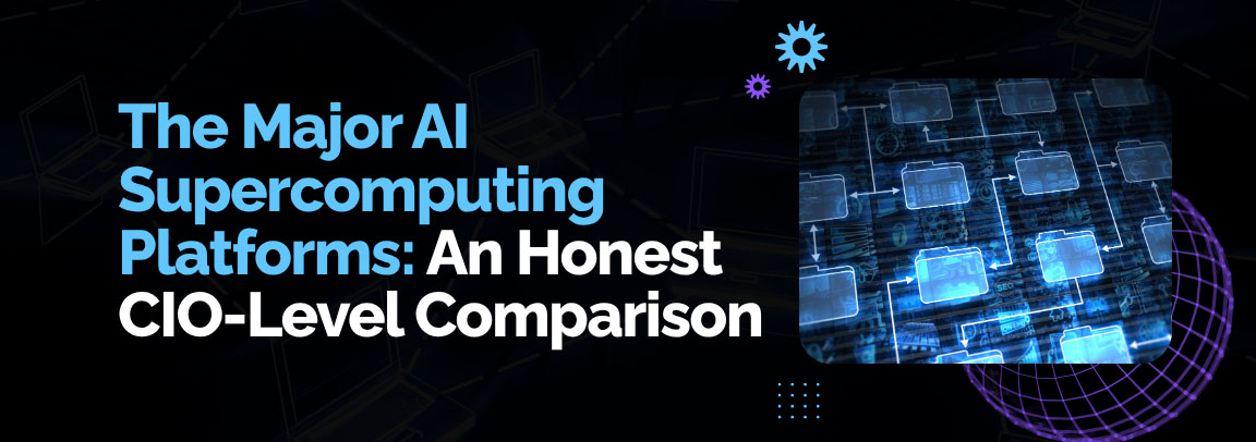 Why AI supercomputing platforms are a priority for CIOs in scaling AI workloads and data processing