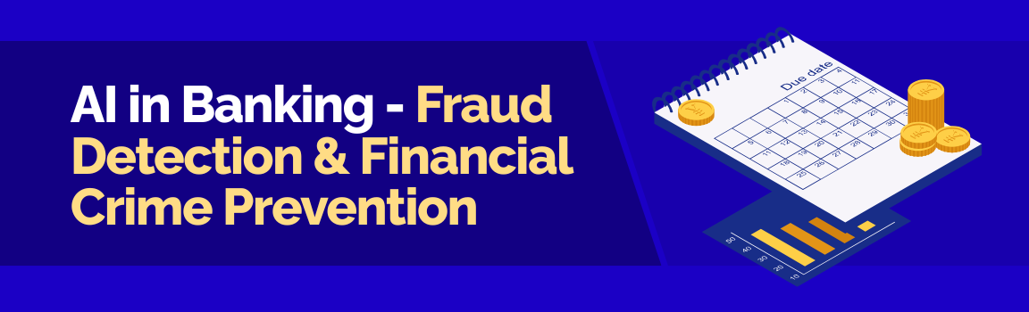 AI in banking for fraud detection and financial crime prevention using intelligent monitoring