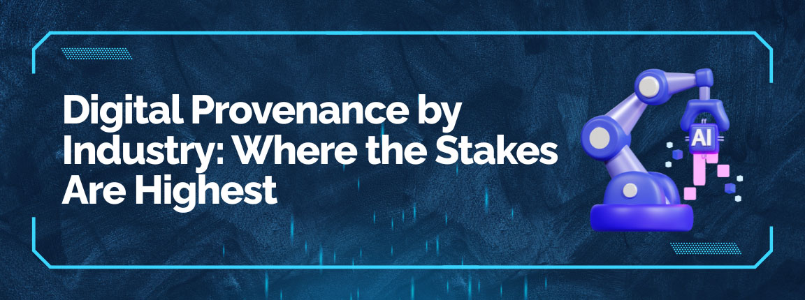 Digital provenance use cases by industry including media, finance, healthcare, and cybersecurity