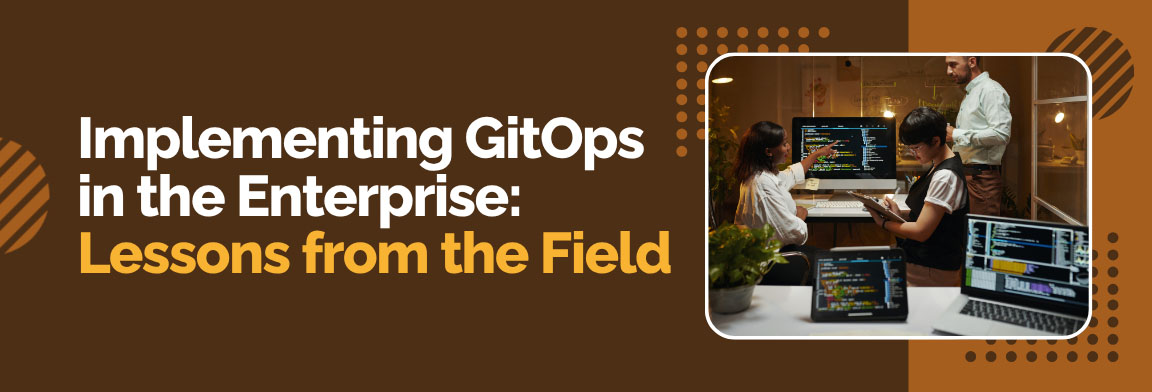 Implementing GitOps in enterprise environments with teams collaborating on deployment workflows