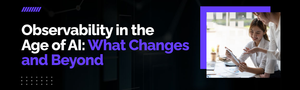Observability in the age of AI with intelligent monitoring, automation, and predictive analytics
