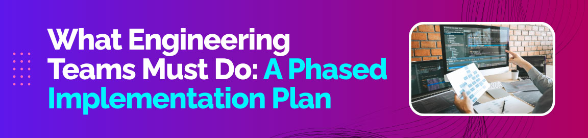 Phased implementation plan for securing software supply chains using DevSecOps and security best practices