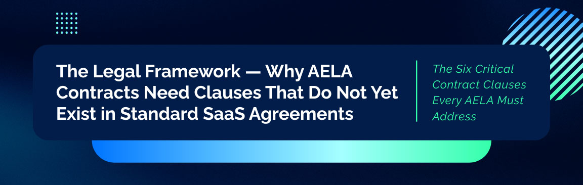 Legal framework of AELA contracts with critical clauses beyond standard SaaS agreements