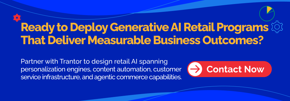 Deploy generative AI retail solutions for measurable business outcomes through personalization, automation and customer service innovation