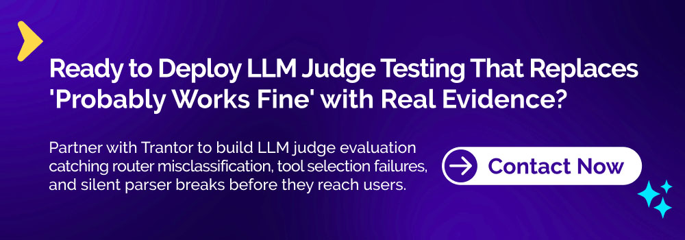 LLM-as-a-judge testing CTA banner for evaluating AI agents and detecting routing, tool selection, and parser failures